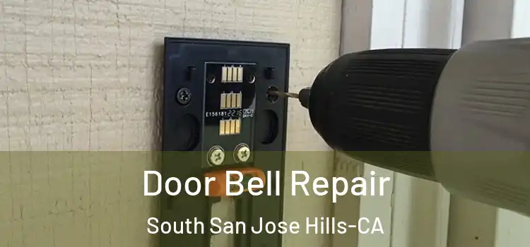  Door Bell Repair South San Jose Hills-CA