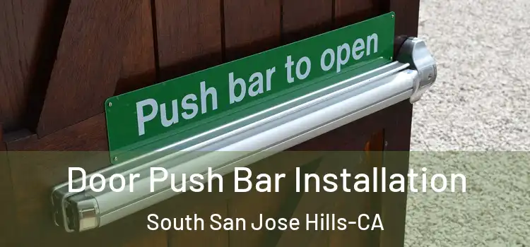 Door Push Bar Installation South San Jose Hills-CA
