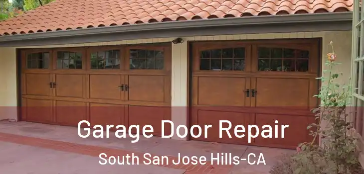  Garage Door Repair South San Jose Hills-CA