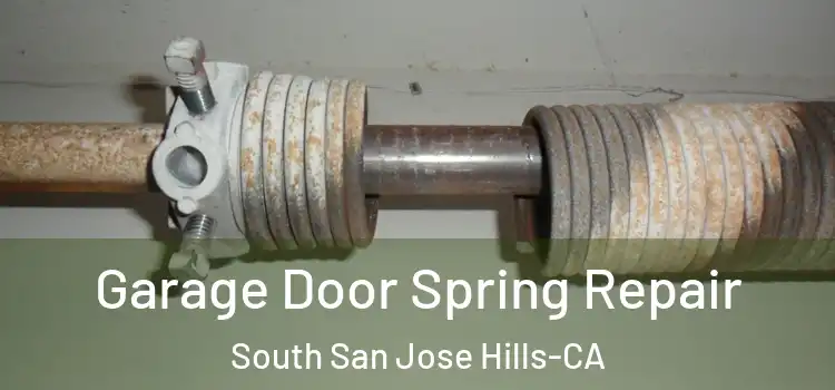  Garage Door Spring Repair South San Jose Hills-CA