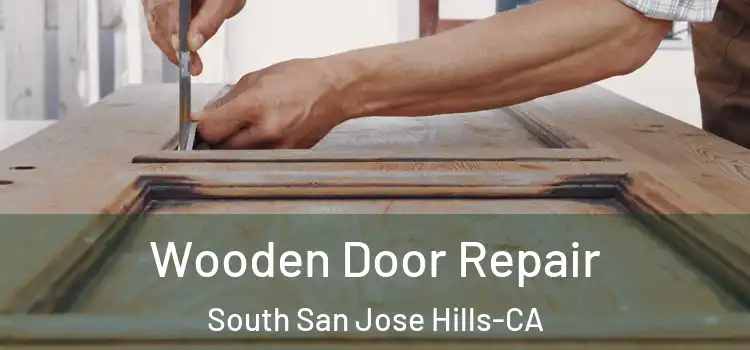  Wooden Door Repair South San Jose Hills-CA